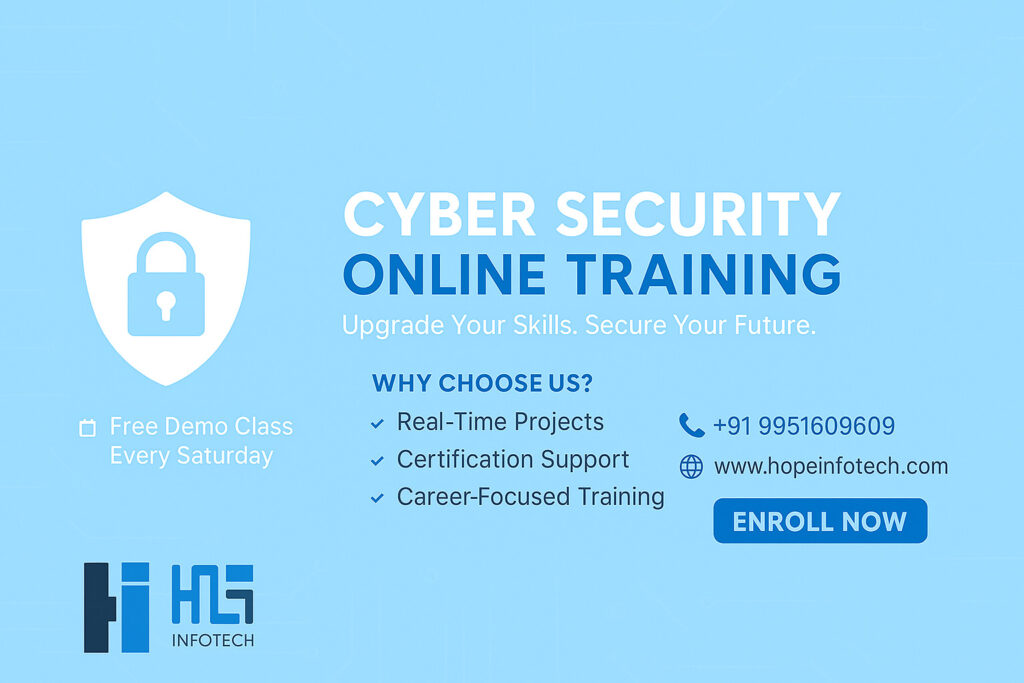 Cybersecurity Online Course, Cybersecurity Online Training, Cybersecurity Online Course in Hyderabad, Best Cybersecurity Online Course in Hyderabad, Cybersecurity Online Training in Hyderabad.